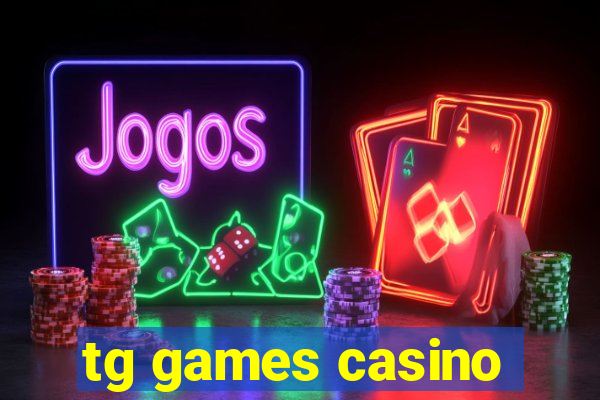 tg games casino